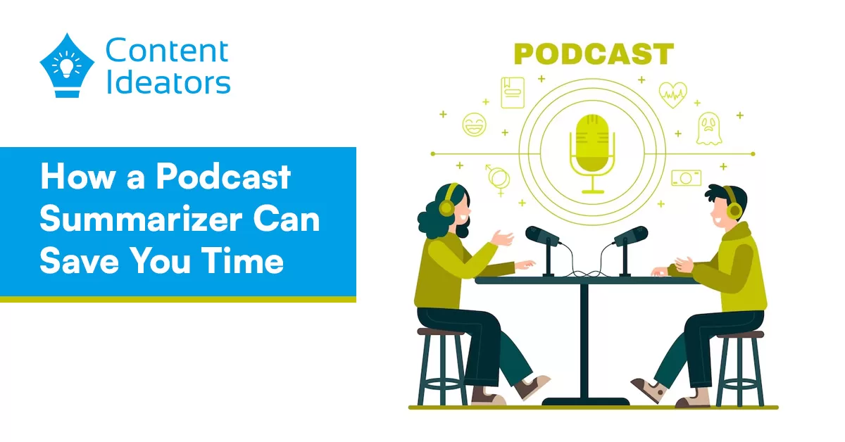 How a Podcast Summarizer Can Save Your Time
