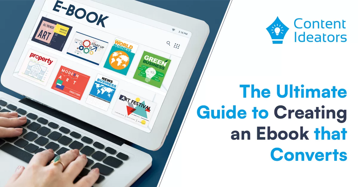 The Ultimate Guide to Creating an Ebook that Converts