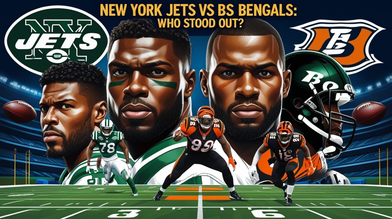 New York Jets vs Bengals Match Player Stats: Who Stood Out?