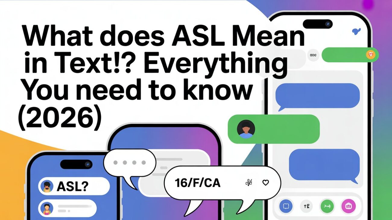 What Does ASL Mean in Text? Everything You Need to Know (2026)