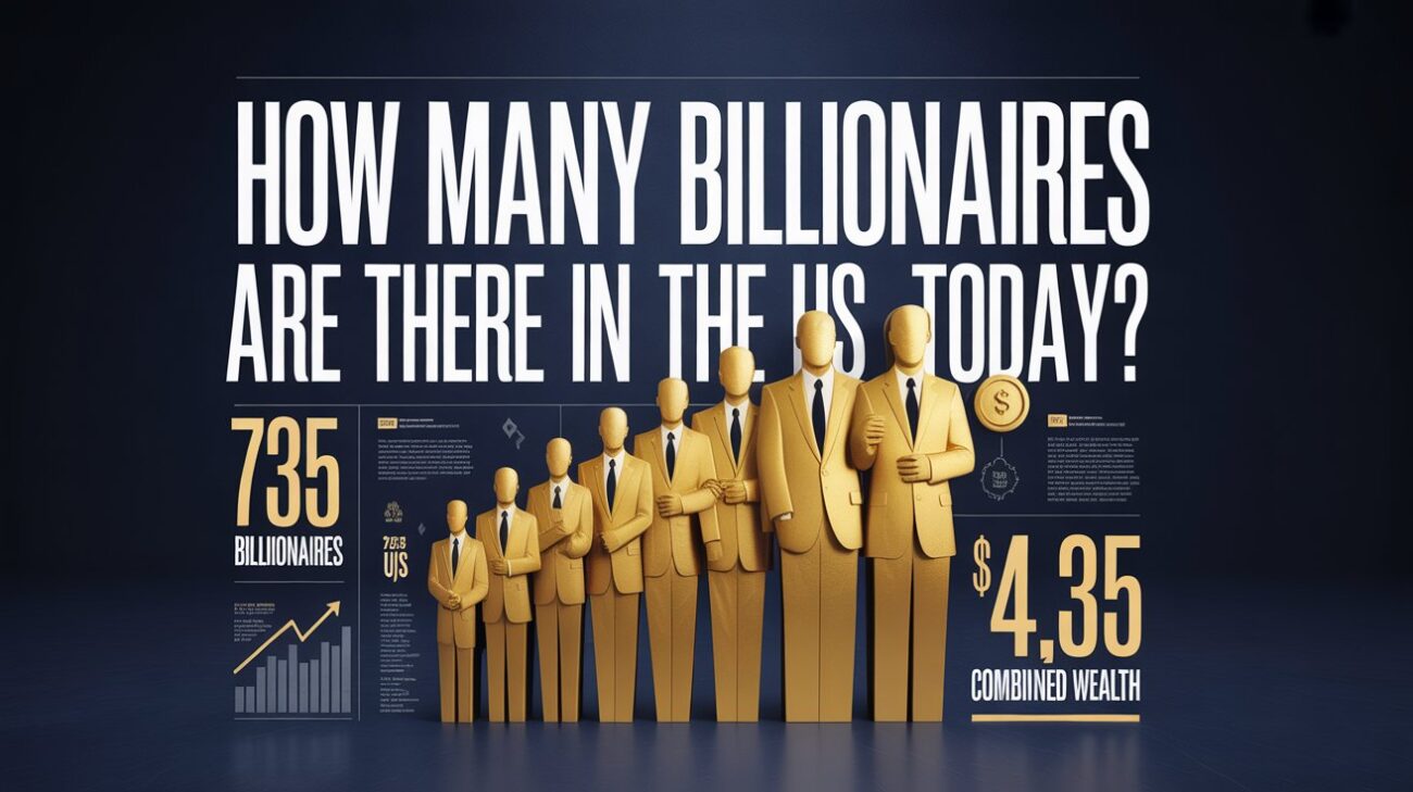 How Many Billionaires Are There in the US Today? 