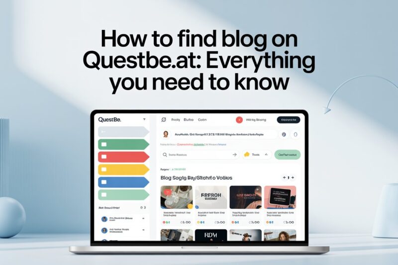 How to Find Blog on Questbe.at: Everything You Need to Know