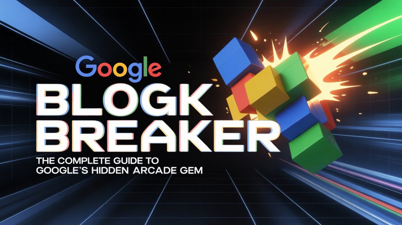 Google Block Breaker: The Complete Guide to Google's Hidden Arcade Gem