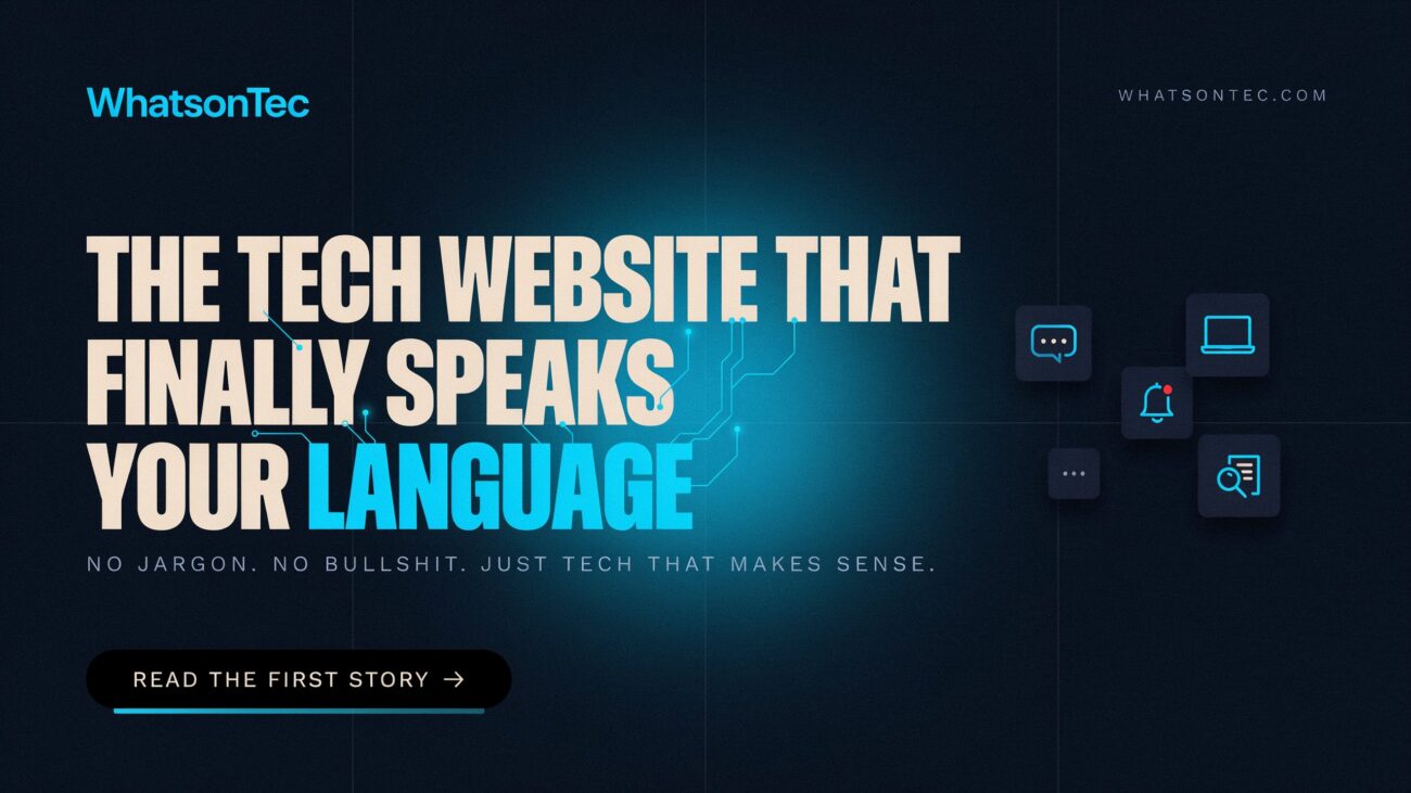 WhatsonTech: The Tech Website That Finally Speaks Your Language