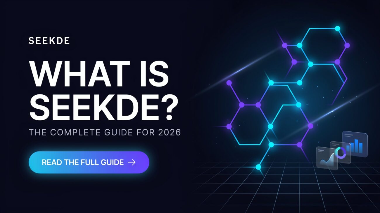 What Is Seekde? The Complete Guide for 2026