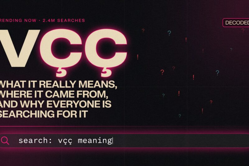 Vçç — What It Really Means, Where It Came From, and Why Everyone Is Searching for It