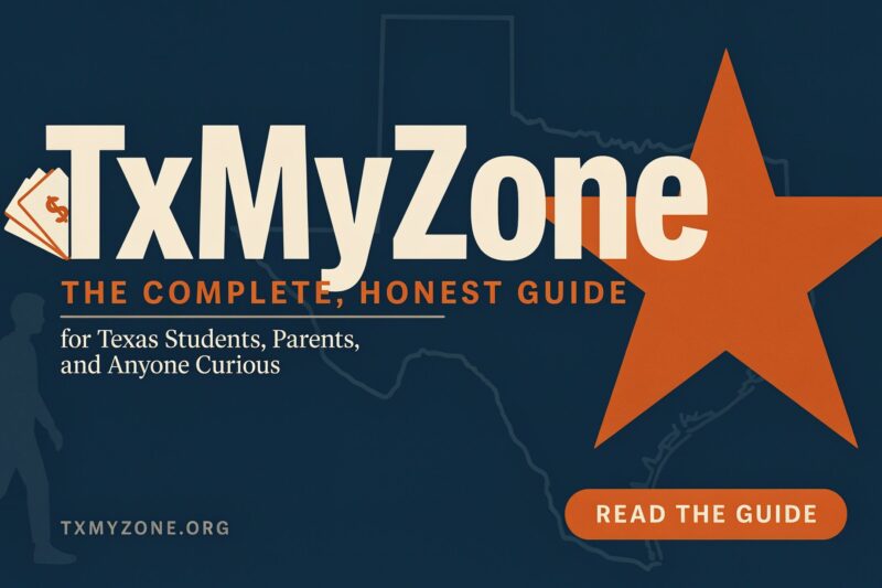 TxMyZone: The Complete, Honest Guide for Texas Students, Parents, and Anyone Curious