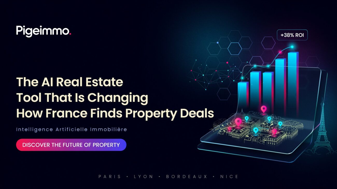 Pigeimmo: The AI Real Estate Tool That Is Changing How France Finds Property Deals