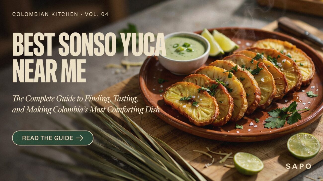 Best Sonso Yuca Near Me: The Complete Guide to Finding, Tasting, and Making Colombia's Most Comforting Dish