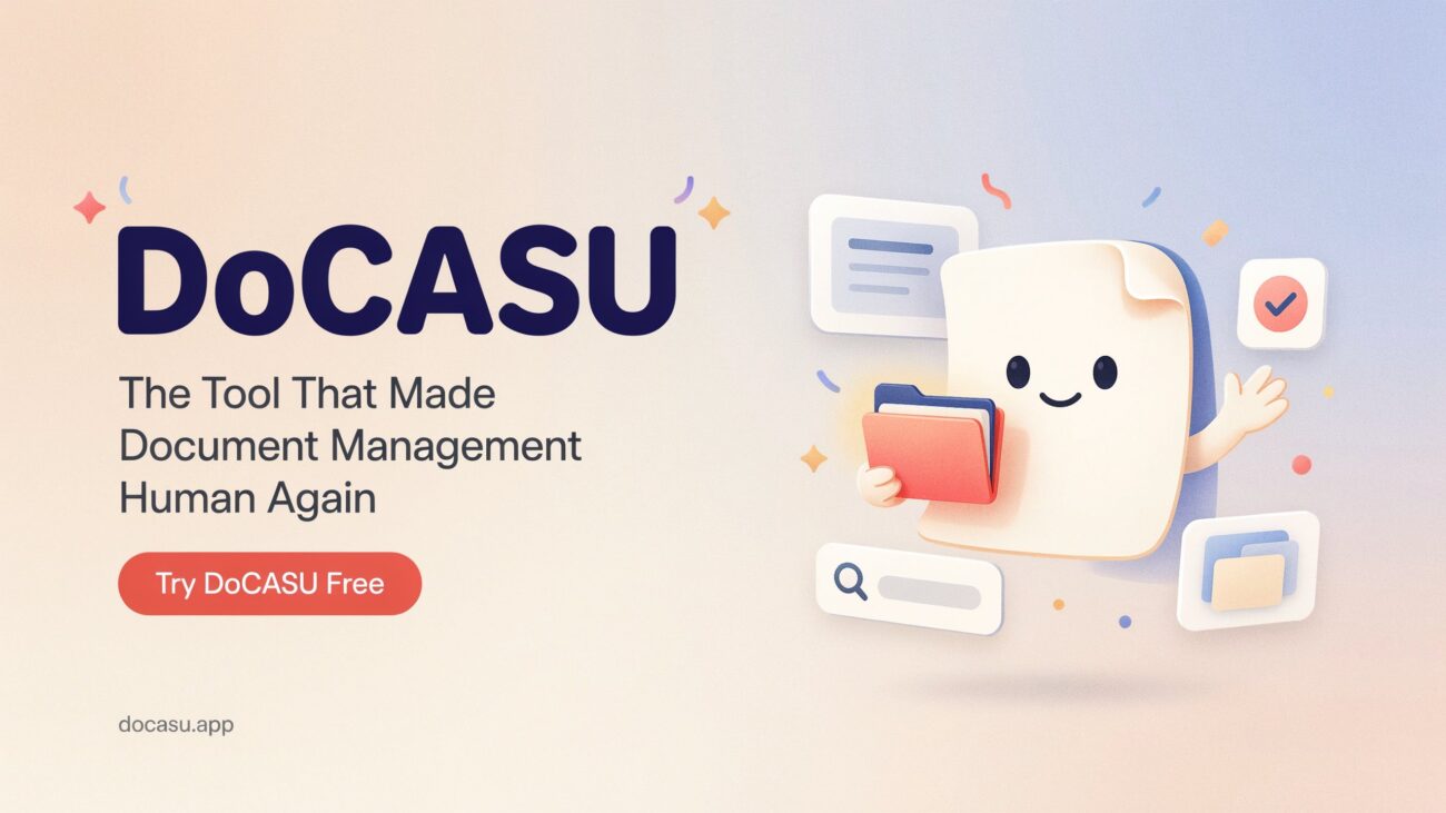 DoCASU: The Tool That Made Document Management Human Again