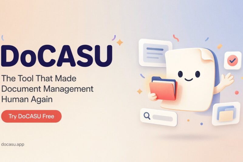DoCASU: The Tool That Made Document Management Human Again